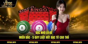 Bạc nhớ lô đề miền bắc - 5 quy luật hốt bạc từ cao thủ