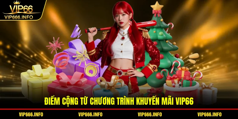 Điểm cộng từ chương trình khuyến mãi VIP66